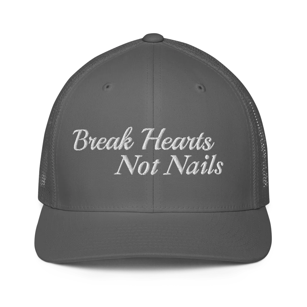 Gray trucker hat with 'Break Hearts Not Nails' text embroidered in white on a white background