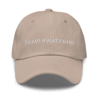 Beige baseball hat with 'I SAID WHAT I SAID' text embroidered in white
