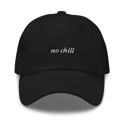 black baseball hat with 'no chill' embroidered text on a white background