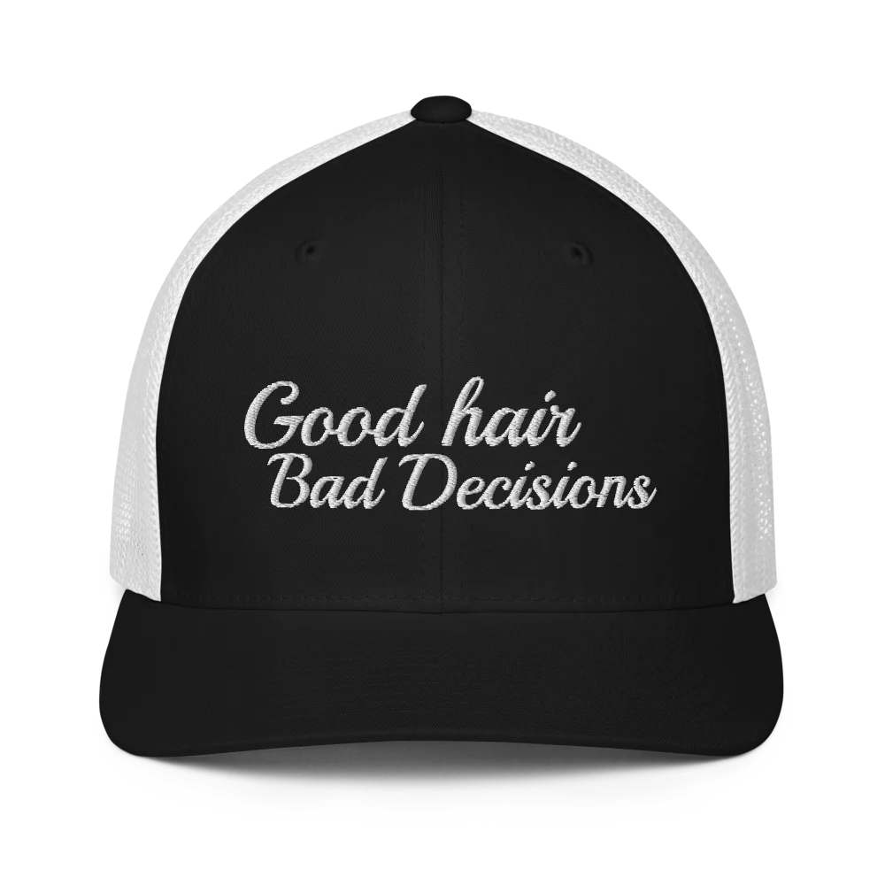 black and white trucker hat with 'Good hair Bad Decisions' text embroidered in white on a white background