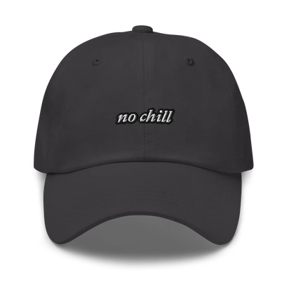 Gray baseball hat with 'no chill' embroidered text on a white background