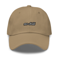 Khaki baseball hat with 'no chill' embroidered text on a white background