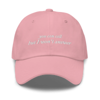 pink baseball hat with white embroidered text 'you can call but I won't answer' on a white background