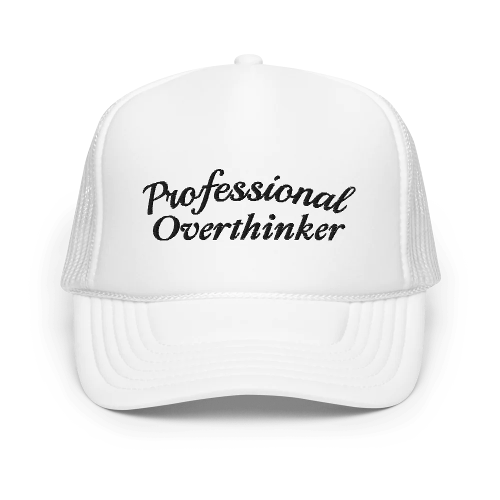 white trucker hat with 'Professional Overthinker' text on a white background