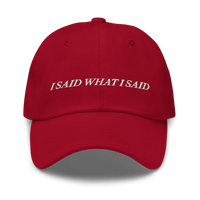Red baseball hat with 'I SAID WHAT I SAID' text embroidered in white